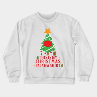 This Is My Christmas Pajama Shirt Crewneck Sweatshirt